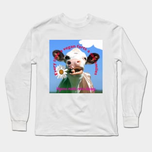 Every time a vegan farts a cow smiles Long Sleeve T-Shirt